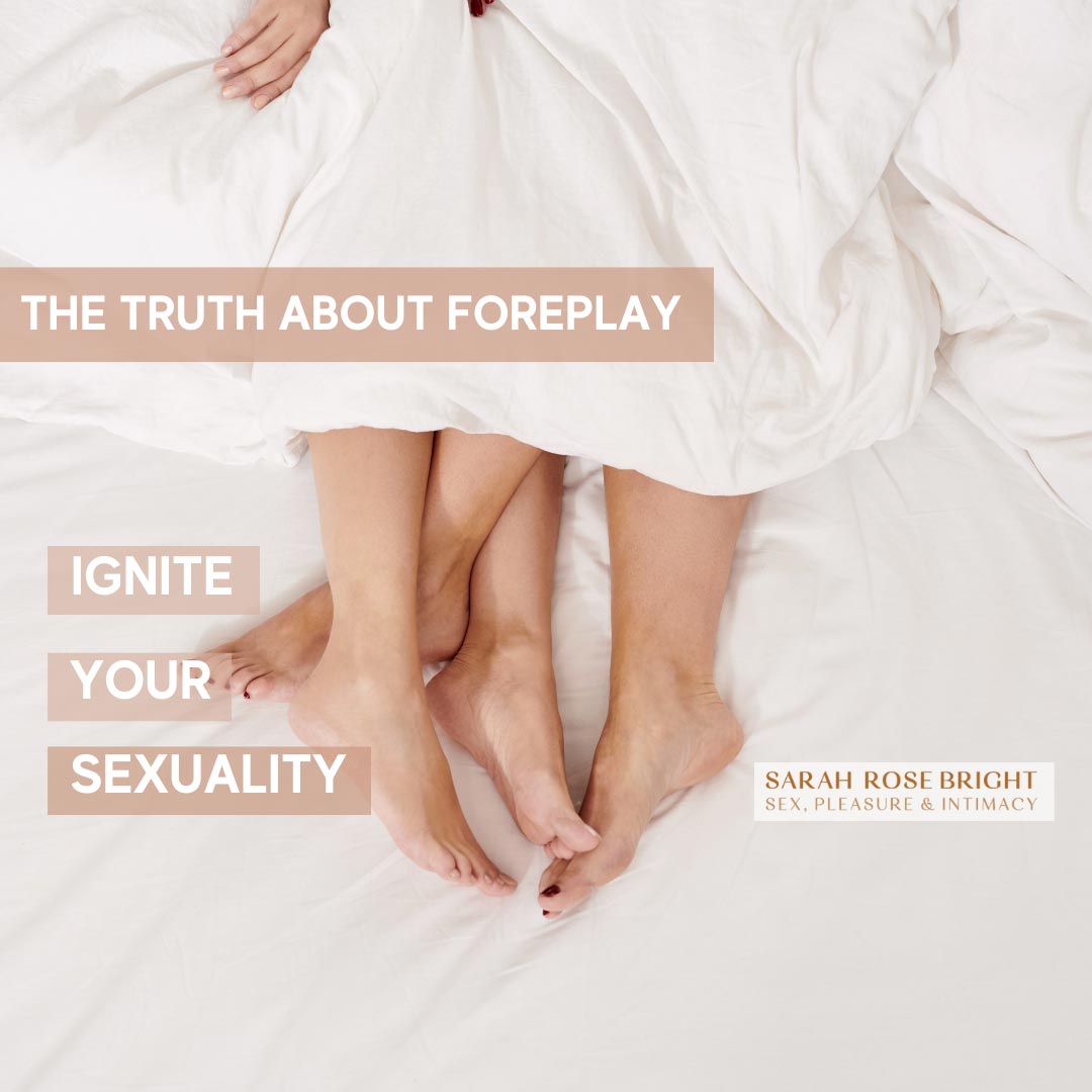 The Truth About Foreplay