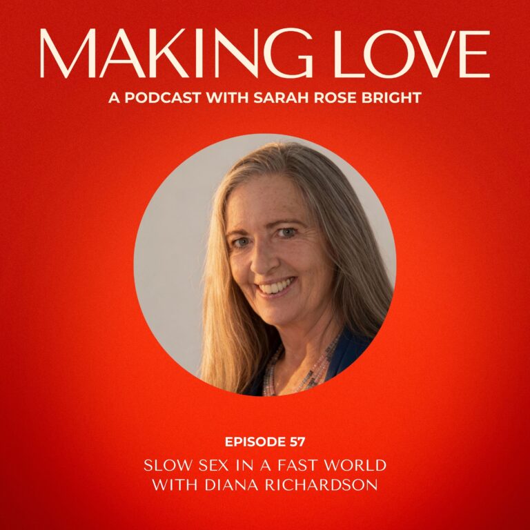 Slow Sex in a Fast World with Diana Richardson